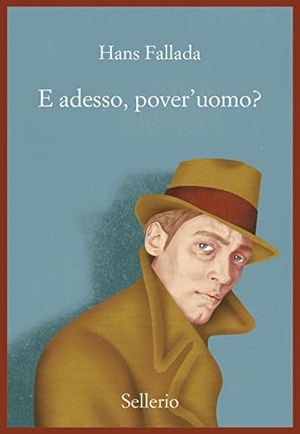 Fallada, Hans. E adesso, pover'uomo?. , 2022.