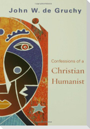 Confessions of a Christian Humanist