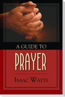 A Guide to Prayer