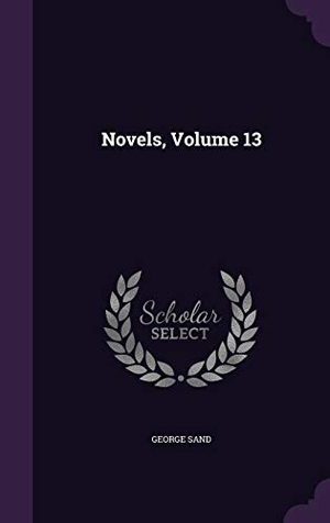 Sand, George. Novels, Volume 13. Touchladybirdlucky Studios, 2016.
