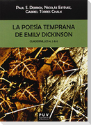 La poesía temprana de Emily Dickinson : cuadernillos 4, 5 & 6