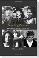 Detecting Women: Gender and the Hollywood Detective Film