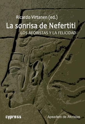 Trullo-Herrera, José Luis / Ricardo Virtanen. La sonrisa de Nefertiti : los aforistas y la felicidad. Apeadero de Aforistas, 2020.