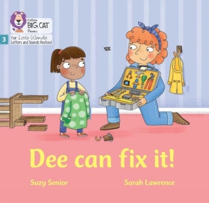 Senior, Suzy. Dee Can Fix it - Phase 3 Set 1. HarperCollins Publishers, 2022.