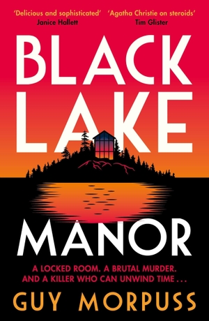 Morpuss, Guy. Black Lake Manor. Profile Books, 2023.