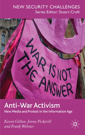 Gillan, K. / Pickerill, J. et al. Anti-War Activism - New Media and Protest in the Information Age. Palgrave MacMillan UK, 2008.