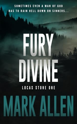 Allen, Mark. Fury Divine - A Lucas Stone / Primal Justice Novel. Wolfpack Publishing LLC, 2024.