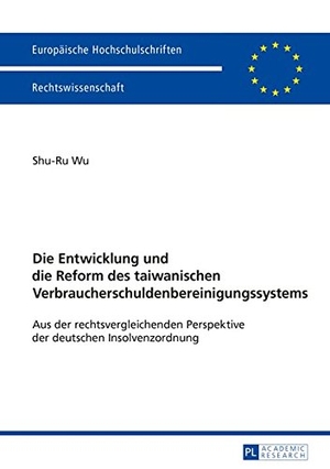 Wu, Shu-Ru. Die Entwicklung und die Reform des taiwanischen Verbraucherschuldenbereinigungssystems - Aus der rechtsvergleichenden Perspektive der deutschen Insolvenzordnung. Peter Lang, 2015.