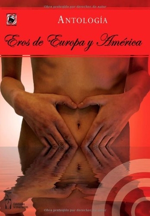 Rus García, Miguel Ángel de. Eros de Europa y América. Ediciones Irreverentes, 2011.