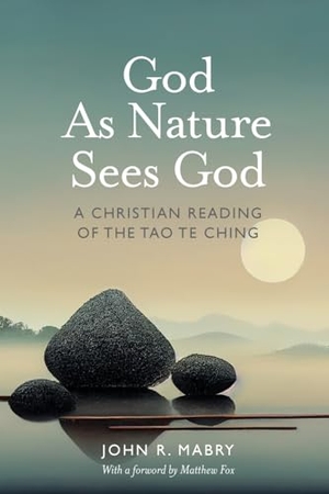 Mabry, John R. God As Nature Sees God - A Christian Reading of the Tao Te Ching. Apocryphile Press, 2004.