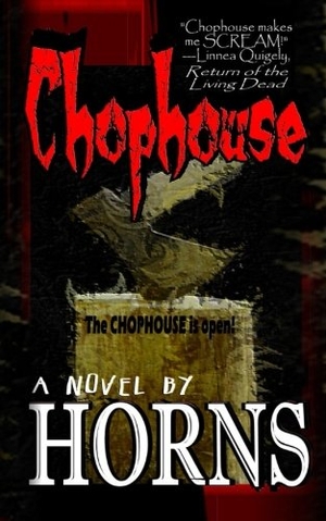 Horns. Chophouse. Amazon Digital Services LLC - Kdp, 2014.
