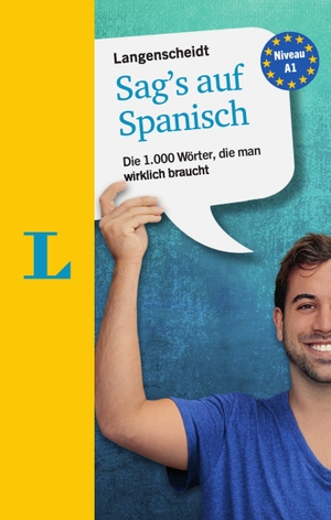 Thomas, Natalie. Langenscheidt Sag's auf Spanisch - Die 1.000 Wörter, die man wirklich braucht. Langenscheidt bei PONS, 2015.