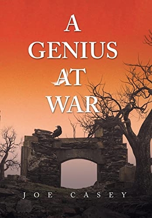 Casey, Joe. A Genius at War. iUniverse, 2020.