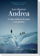 Cento milioni di anni e un giorno