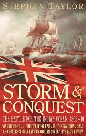 Taylor, Stephen. Storm and Conquest - The Battle for the Indian Ocean, 1808-10. Faber & Faber, 2008.