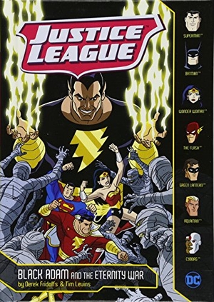Fridolfs, Derek. Black Adam and the Eternity War. Capstone, 2018.
