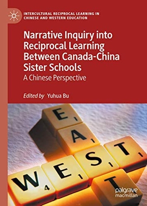 Bu, Yuhua (Hrsg.). Narrative Inquiry into Reciprocal Learning Between Canada-China Sister Schools - A Chinese Perspective. Springer International Publishing, 2021.