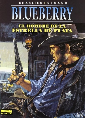 Charlier, Jean-Michel / Giraud, Jean et al. El hombre de la estrella de plata. Norma Editorial, S.A., 2003.