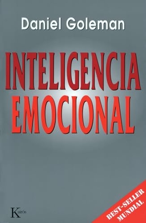 Goleman, Daniel. Inteligencia Emocional. Editorial Kairos, 2010.