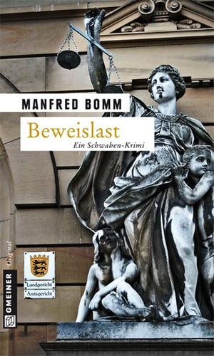 Bomm, Manfred. Beweislast - Der sechste Fall für August Häberle. Gmeiner Verlag, 2007.