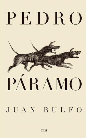 Rulfo, Juan. Pedro Páramo - Spanish Edition. Rm Verlag, S.L., 2005.