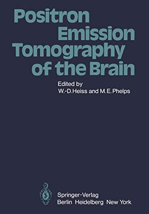Phelps, M. F. / W. -D. Heiss (Hrsg.). Positron Emission Tomography of the Brain. Springer Berlin Heidelberg, 1983.