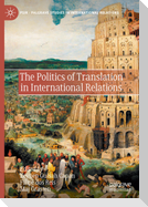 The Politics of Translation in International Relations