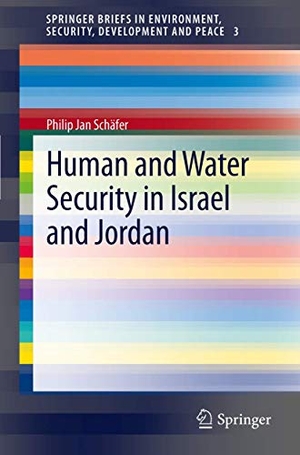 Schäfer, Philip Jan. Human and Water Security in Israel and Jordan. Springer Berlin Heidelberg, 2012.