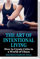 The Art of Intentional Living