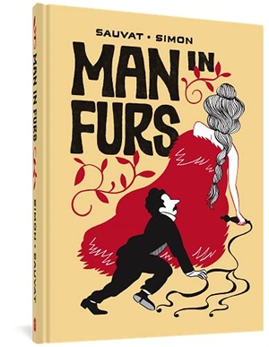 Sauvat, Catherine. Man In Furs. Fantagraphics, 2021.