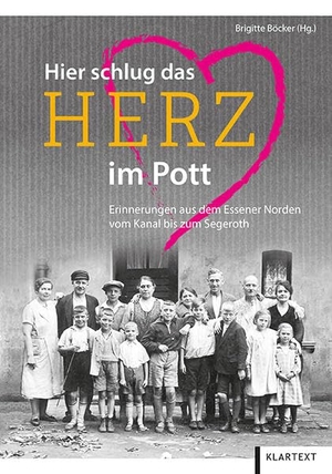 Böcker, Brigitte. Hier schlug das Herz im Pott - Erinnerungen aus dem Essener Norden vom Kanal bis zum Segeroth. Klartext Verlag, 2017.