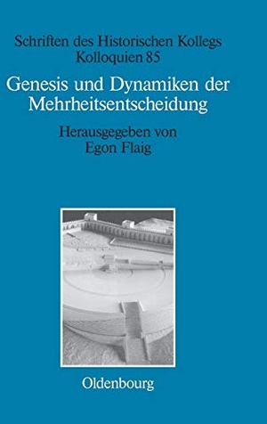 Flaig, Egon (Hrsg.). Genesis und Dynamiken der Mehrheitsentscheidung. De Gruyter Oldenbourg, 2013.