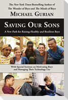 Saving Our Sons: A New Path for Raising Healthy and Resilient Boys