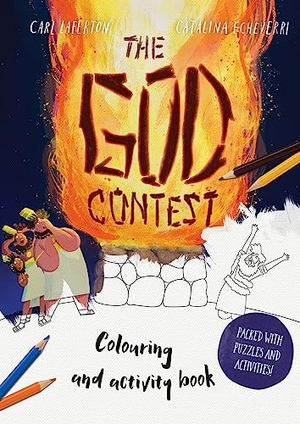 Laferton, Carl. The God Contest Coloring and Activity Book - Packed with Puzzles and Activities. Good Book Co, 2022.