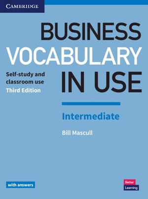 Mascull, Bill. Business Vocabulary in Use: Intermediate Book with Answers - Self-Study and Classroom Use. Cambridge University Press, 2017.