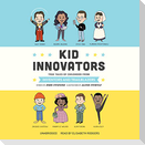 Kid Innovators: True Tales of Childhood from Inventors and Trailblazers