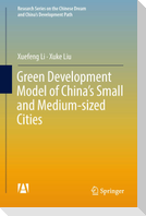 Green Development Model of China¿s Small and Medium-sized Cities