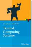 Trusted Computing Systeme