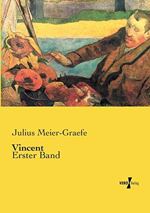 Meier-Graefe, Julius. Vincent - Erster Band. Vero Verlag, 2019.