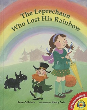 Callahan, Sean. The Leprechaun Who Lost His Rainbow. Av2 by Weigl, 2014.