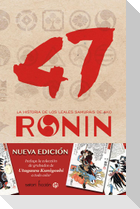 47 ronin : la historia de los leales samuraís de Ako