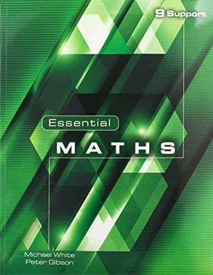 White, Michael / Peter Gibson. Essential Maths 9 Support. Elmwood Education Limited, 2015.