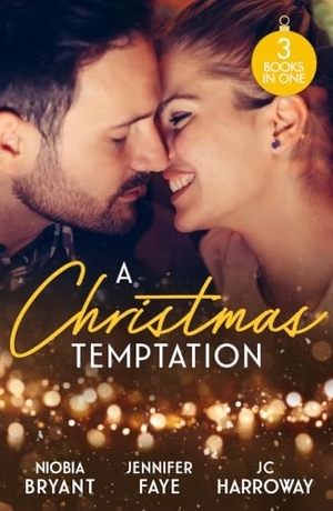 Bryant, Niobia / Faye, Jennifer et al. A Christmas Temptation - Tempting the Billionaire (Passion Grove) / Snowbound with the Soldier / The Proposition. HarperCollins, 2024.
