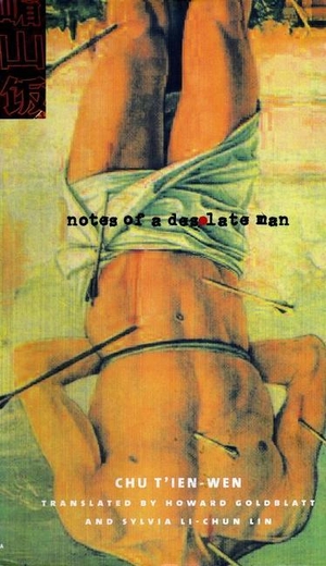 Chu. Notes of a Desolate Man. Columbia University Press, 2000.