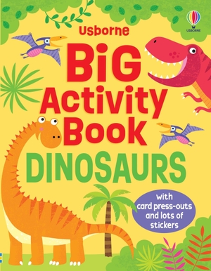 Robson, Kirsteen. Big Activity Book Dinosaurs. Usborne Publishing  IWUK, 2025.