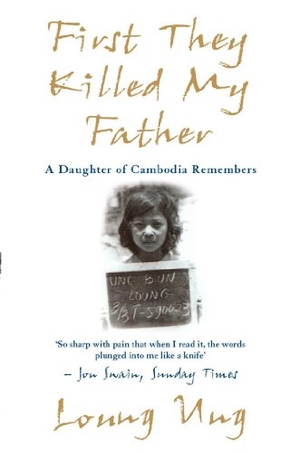 Ung, Loung. First They Killed My Father - A Daughter of Cambodia Remembers. Transworld Publishers Ltd, 2007.