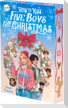 How to kiss five Boys till Christmas