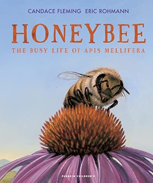 Fleming, Candace. Honeybee - The Busy Life of Apis Mellifera. Pushkin Press, 2023.