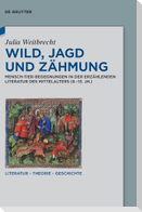 Wild, Jagd und Zähmung