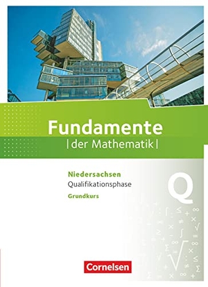 Block, Jan / Flade, Lothar et al. Fundamente der Mathematik Qualifikationsphase Grundkurs - Niedersachsen - Schülerbuch. Cornelsen Verlag GmbH, 2018.